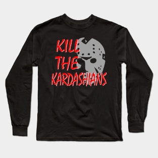 Kill The Kardashians featuring Jason Long Sleeve T-Shirt